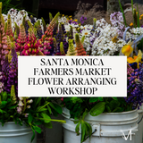 August 27 Santa Monica Farmers Market Flower Arranging Workshop