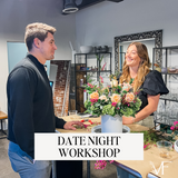 Sept. 18 Date Night Flower Arranging Workshop