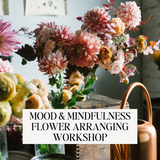 Oct. 21 Mood & Mindfulness Flower Arranging Workshop