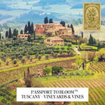 A scenic landscape of Tuscan vineyards and stone buildings in Tuscany, Italy, with a vintage-style olive stamp graphic in the top right and a white banner at the bottom reading 'PASSPORT TO BLOOM ™ TUSCANY - VINEYARDS & VINES'.