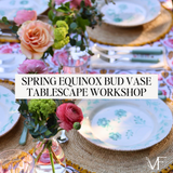 March 20 Spring Equinox Bud Vase Tablescape Workshop